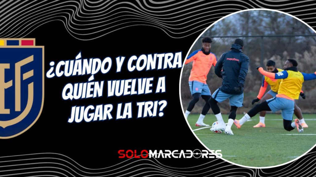 ¿Cuándo juega Ecuador? Calendario y rivales previo al Mundial 2026