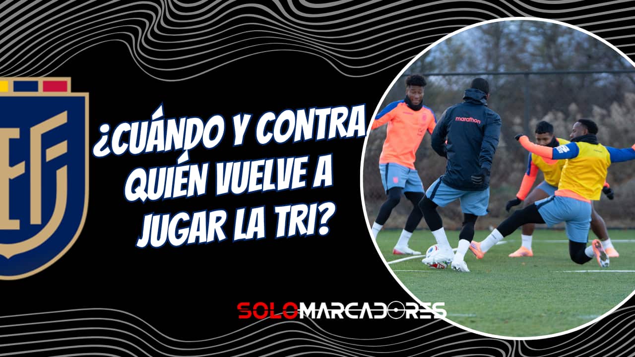 ¿Cuándo juega Ecuador? Calendario y rivales previo al Mundial 2026