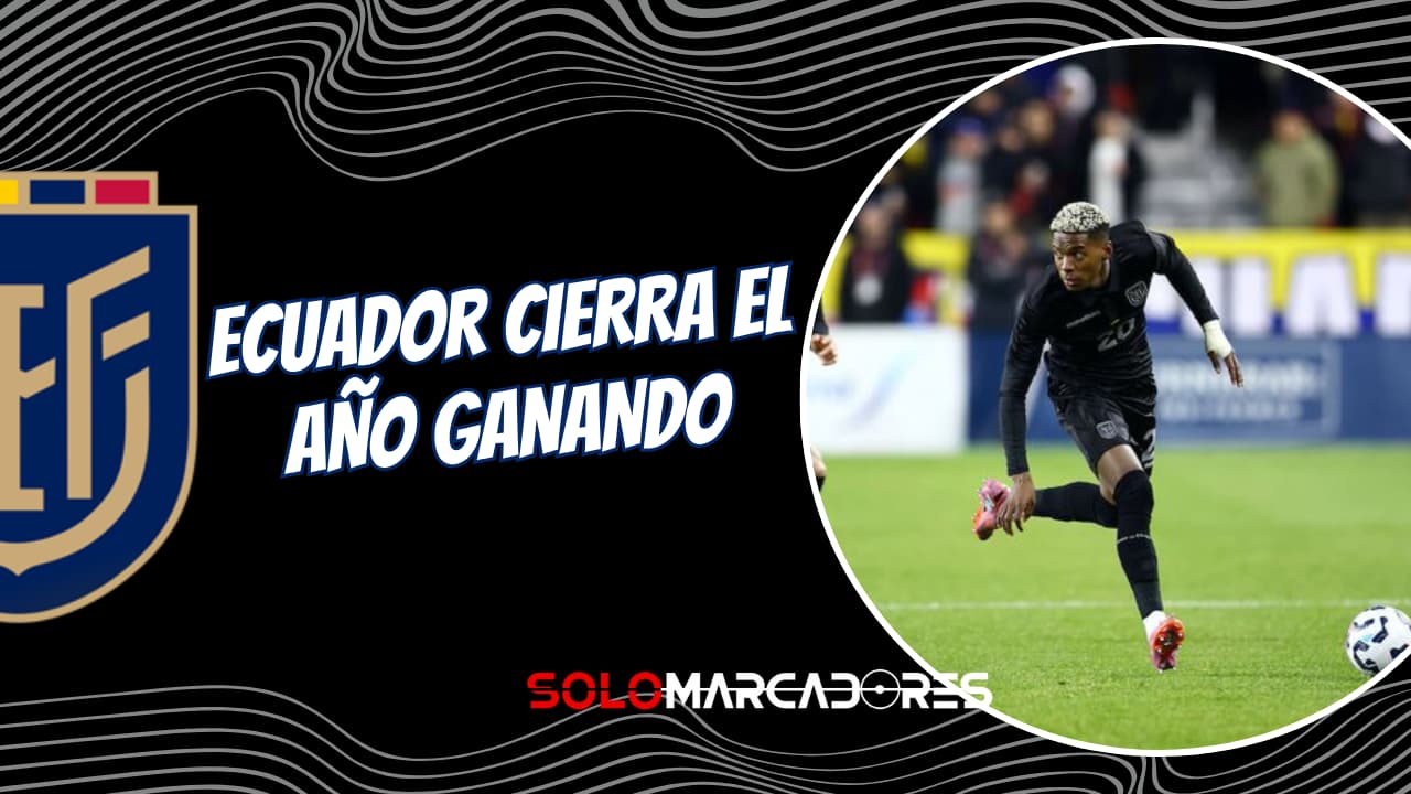 Ecuador 2-0 Nueva Zelanda: La Tri Asegura el Bombo 2 del Sorteo Mundial