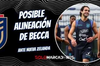 Ecuador vs. Nueva Zelanda: El Posible 11 de Beccacece sin Enner Valencia