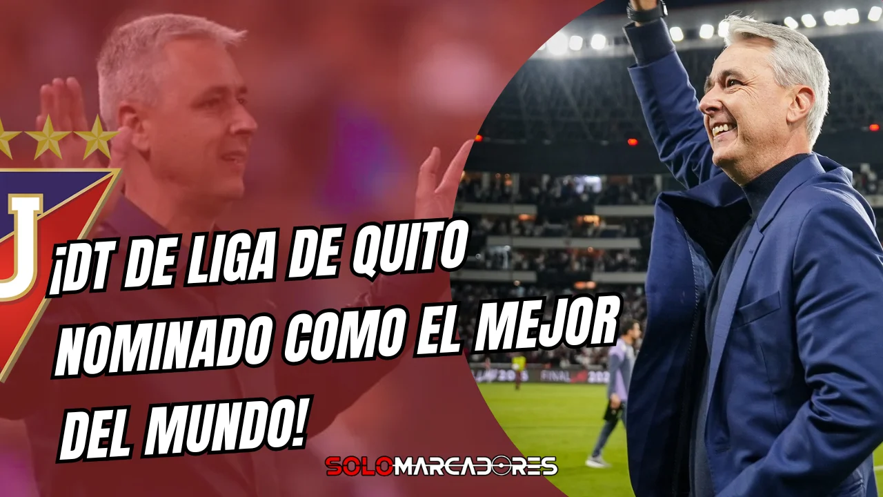 El DT de Liga de Quito fue nominado a un premio mundial