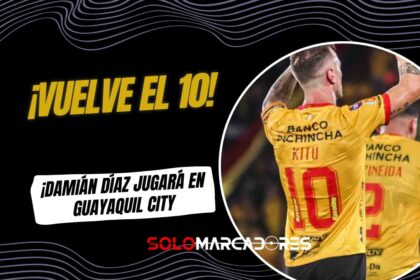 El Retorno del 10: Damián Díaz es nuevo jugador de Guayaquil City