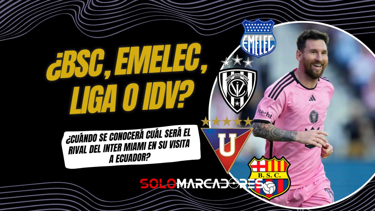 Inter Miami en Ecuador: Fecha del anuncio oficial y posibles rivales