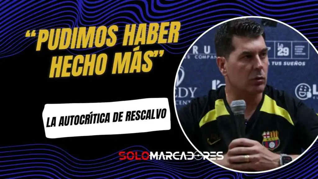 Independiente del Valle vs LDU: Fecha y Hora Confirmadas para el Duelo Clave 2 Ismael Rescalvo: "Pudimos haber hecho más"