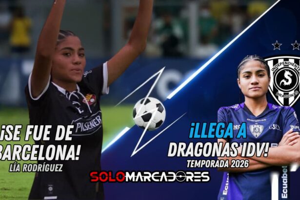 ¡Lía Rodríguez a Dragonas IDV! El bombazo del fútbol femenino