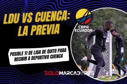 Liga de Quito con varias bajas vs. Cuenca en Copa Ecuador