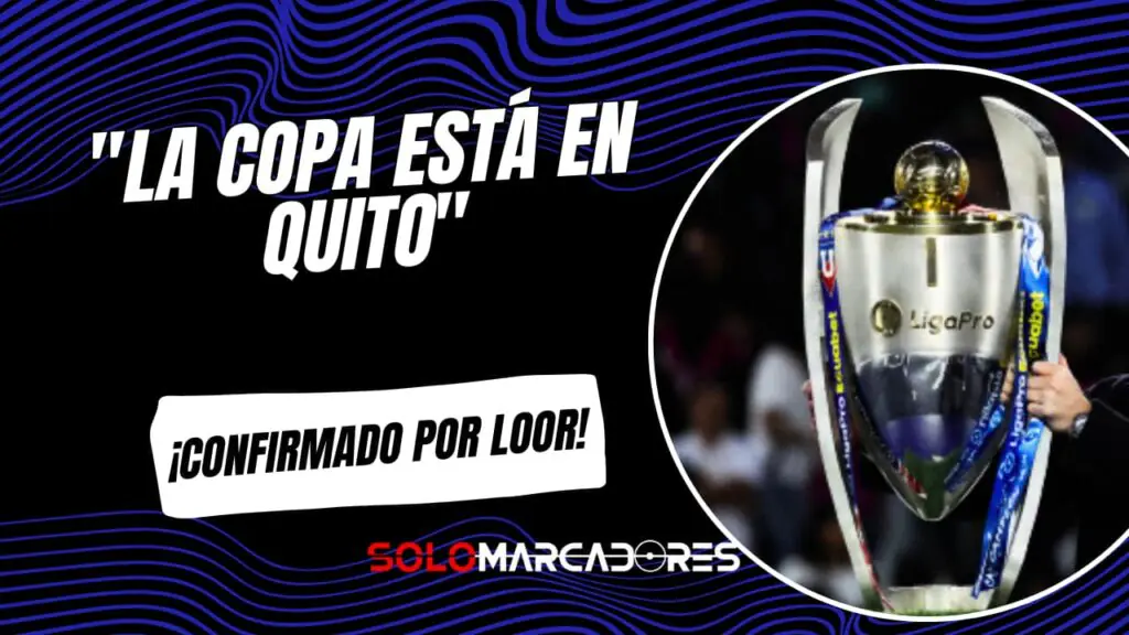 Loor pone fin a los rumores: "La Copa está en Quito"