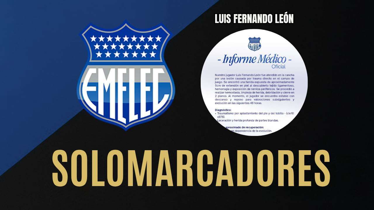 Luis Fernando León (Emelec): Parte Médico, Lesión y Tiempo de Recuperación