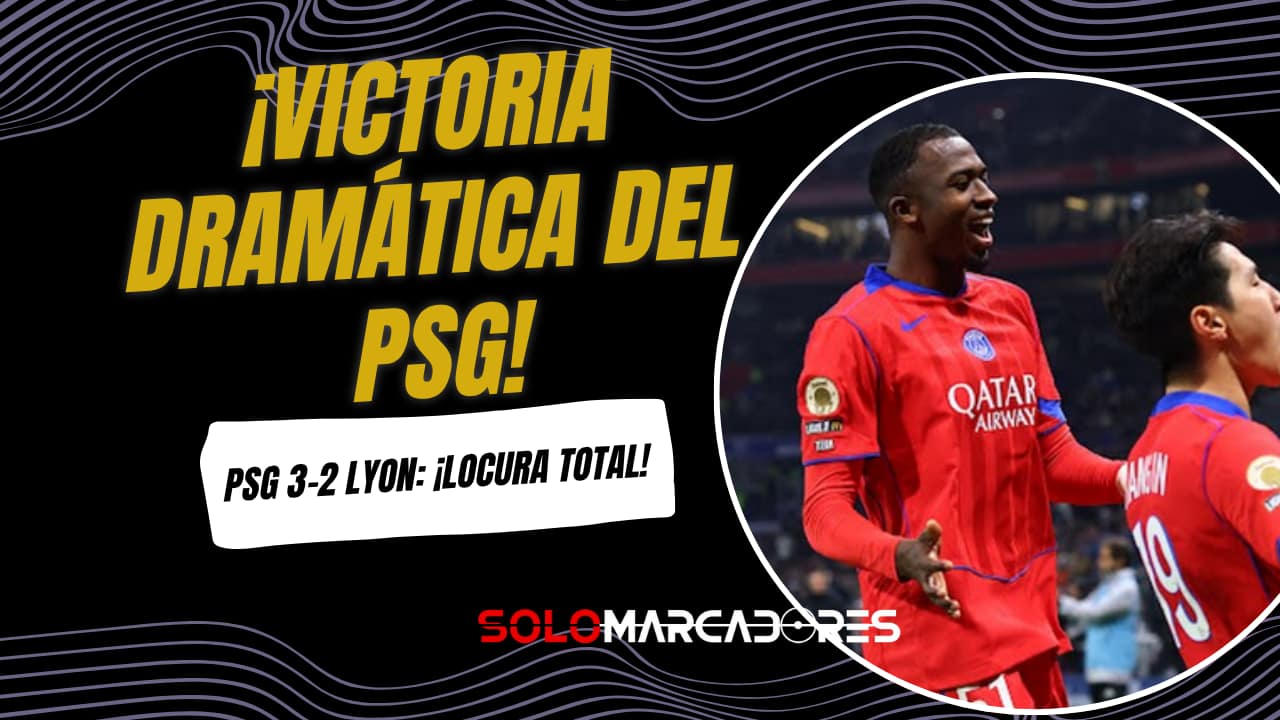 PSG Gana Dramáticamente al Lyon: Neves Héroe, Willian Pacho Titular y Liderato Asegurado