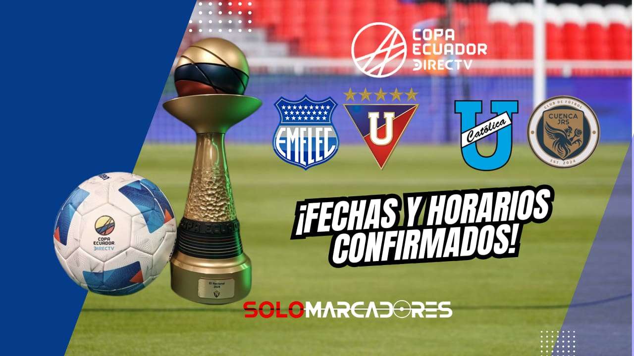 Semifinales Copa Ecuador 2025: ¡Fechas y Horarios Confirmados!