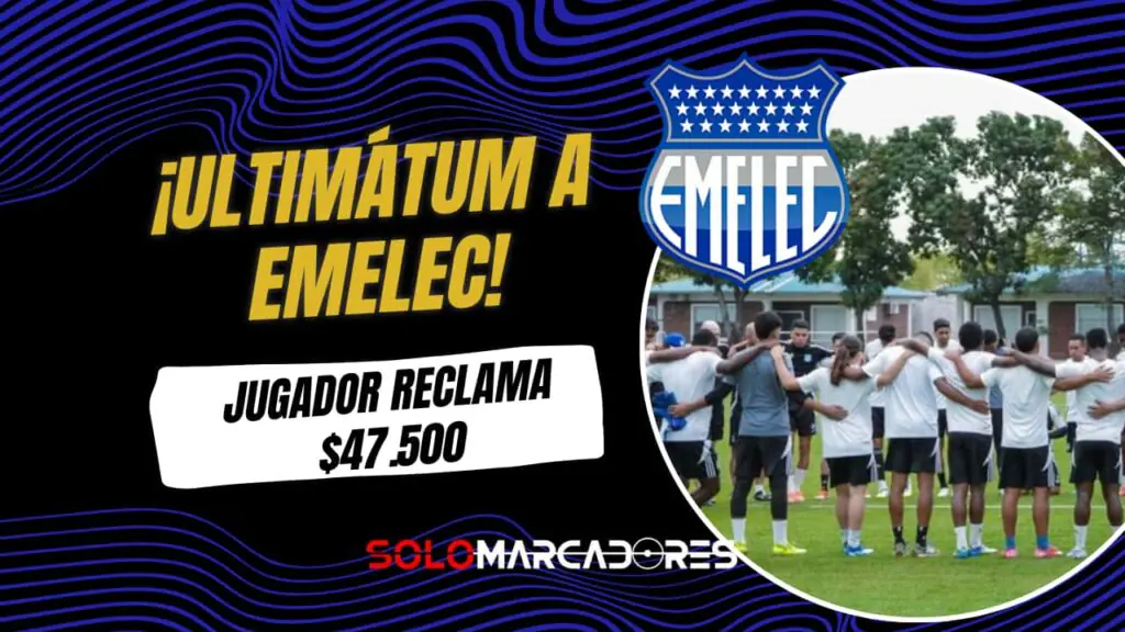Ultimátum para Emelec: Jugador exige pago de $47.500 bajo amenaza de demanda FIFA