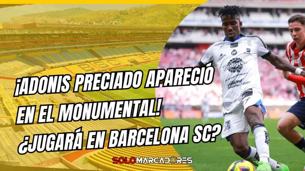 Adonis Preciado apareció sin ser llamado y lanza fuerte mensaje a Barcelona SC