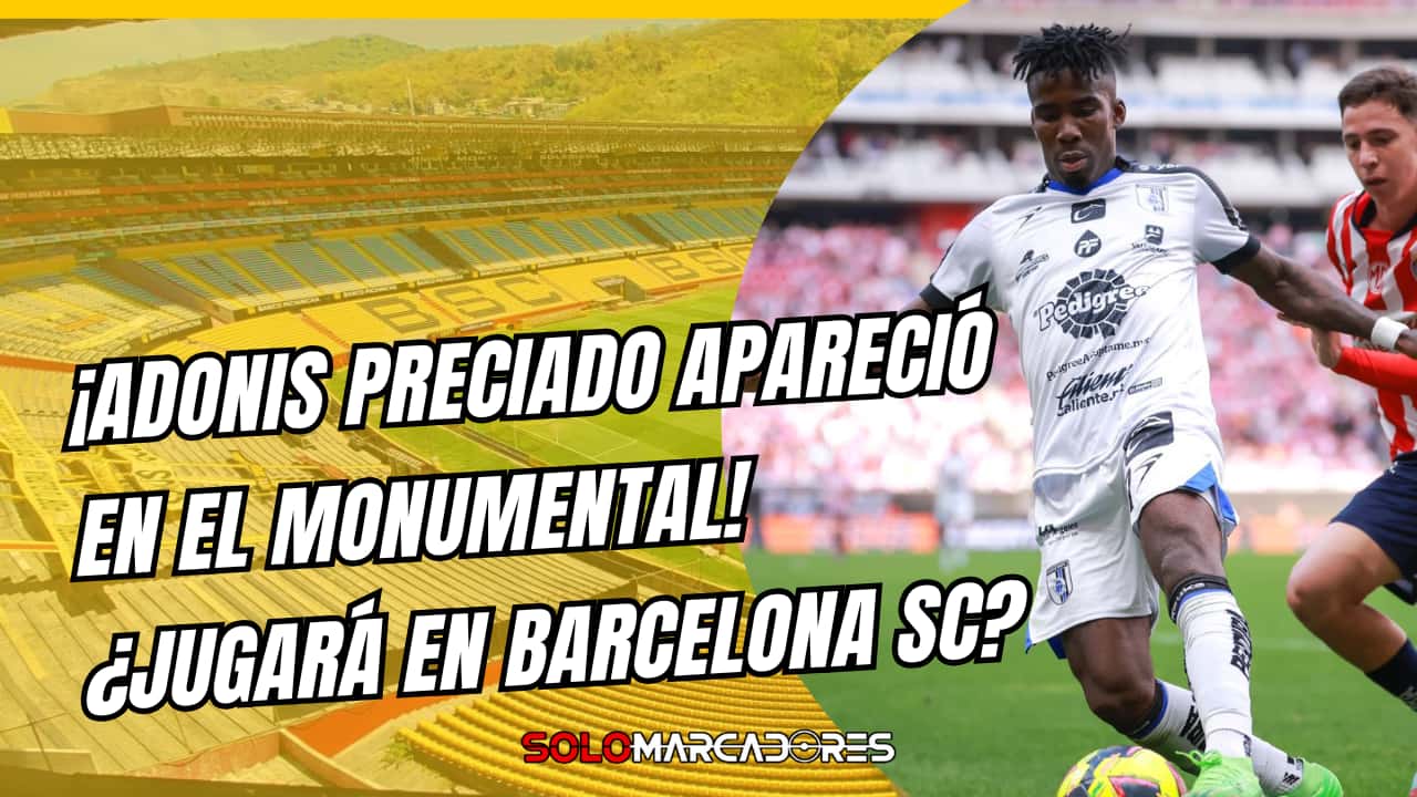 Adonis Preciado apareció sin ser llamado y lanza fuerte mensaje a Barcelona SC