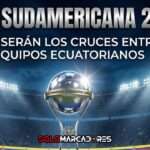 Copa Sudamericana 2026: Así se definen los cruces entre equipos ecuatorianos 3 Copa Sudamericana 2026: Así se definen los cruces entre equipos ecuatorianos