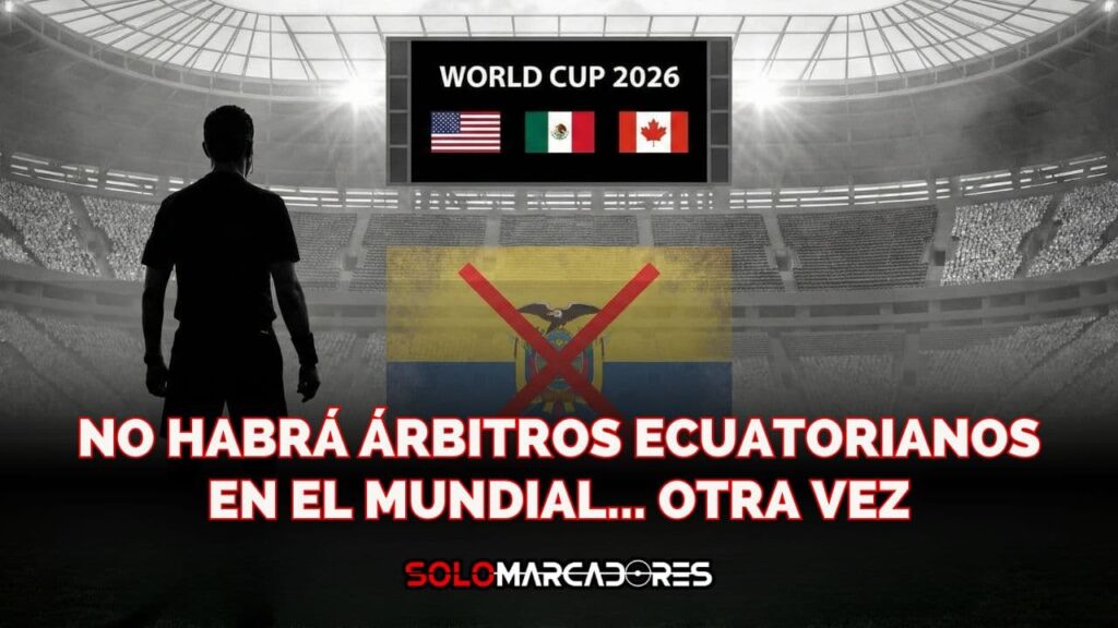 Ecuador se queda sin árbitros en el Mundial… la historia se repite