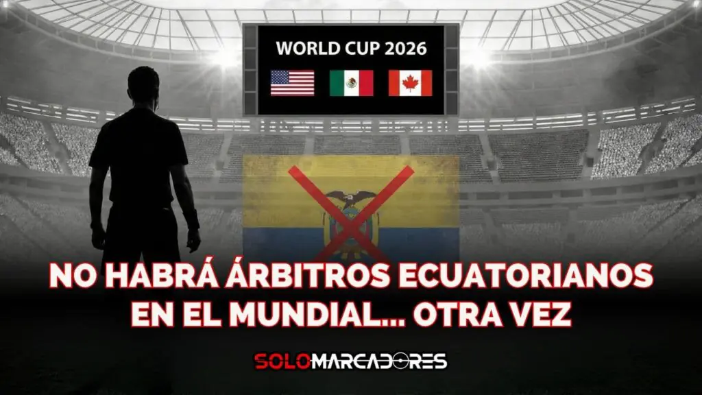 Ecuador se queda sin árbitros en el Mundial… la historia se repite