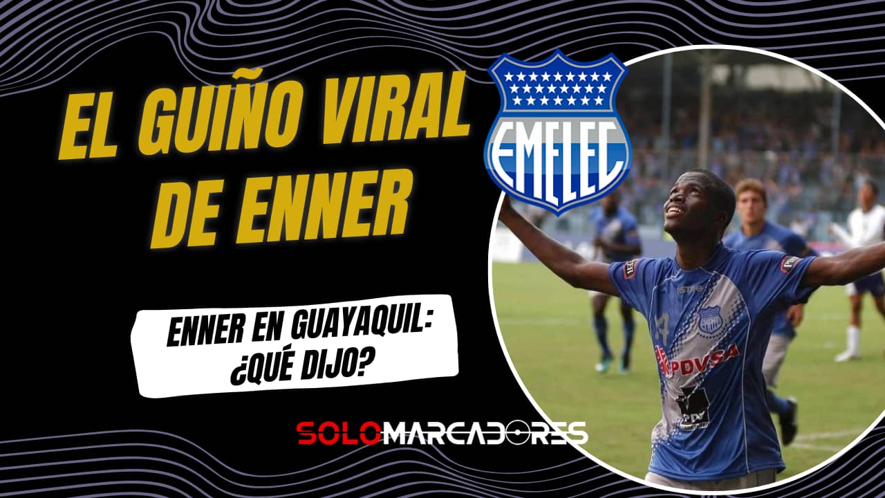 El guiño de Enner Valencia a Emelec y la verdad sobre su posible vuelta