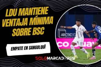Independiente del Valle y Liga de Quito igualan sin goles en Sangolquí