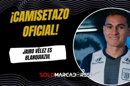¡Camisetazo en Perú!  Jairo Vélez es nuevo refuerzo de Alianza Lima