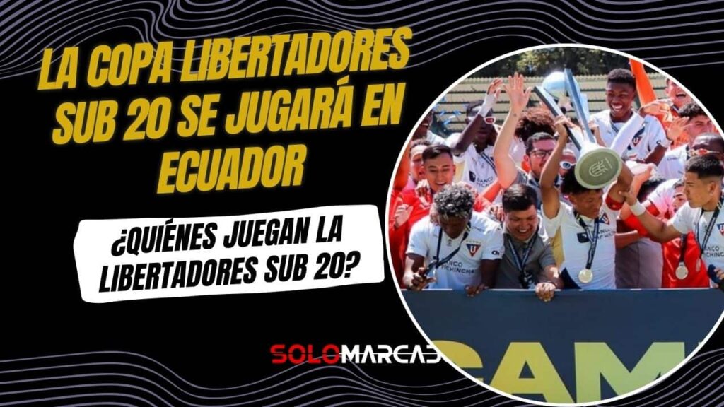 La Copa Libertadores Sub 20 se jugará en Ecuador: Fechas y Clasificados