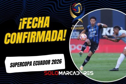La Supercopa Ecuador 2026 abre la temporada: IDV vs. U. Católica