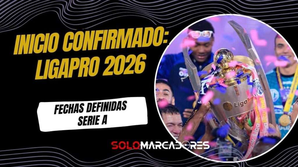 Liga Pro 2026: Definidas las fechas de inicio y fin del torneo