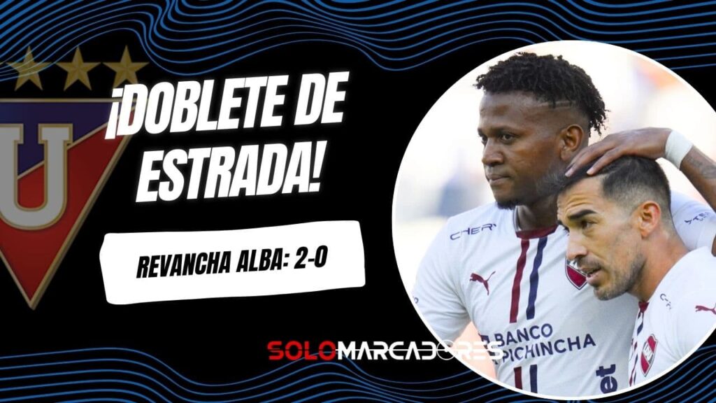 Liga de Quito vence a Universidad Católica y asegura fase de grupos de la Libertadores 2026