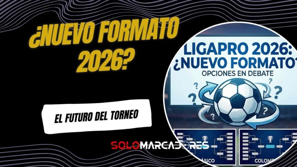 LigaPro 2026: Analizan cambios de formato y nuevas propuestas de juego