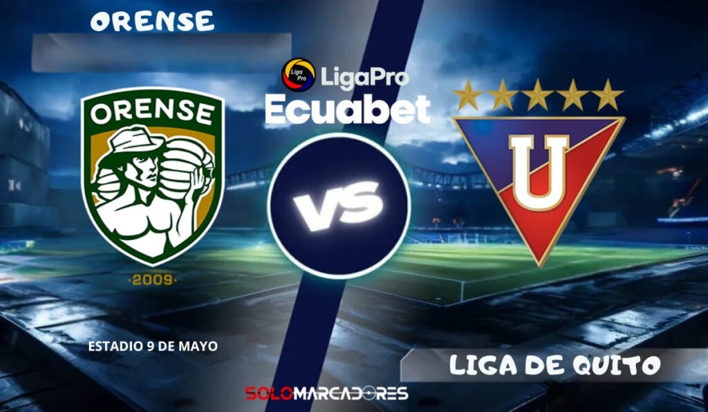 LigaPro: Orense vs Liga de Quito día, hora y cómo verlo por TV