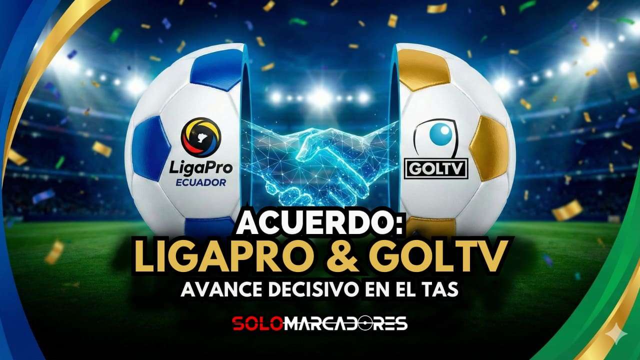 LigaPro y GOLTV cerca de un acuerdo definitivo tras audiencia en el TAS