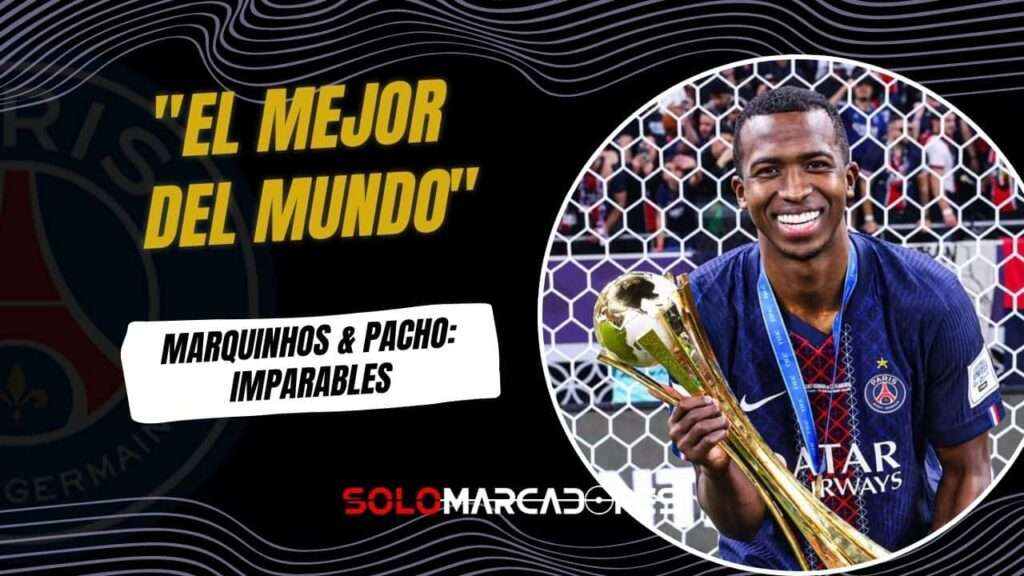 El PSG conquista el mundo y Marquinhos corona a Willian Pacho: "El mejor del mundo"