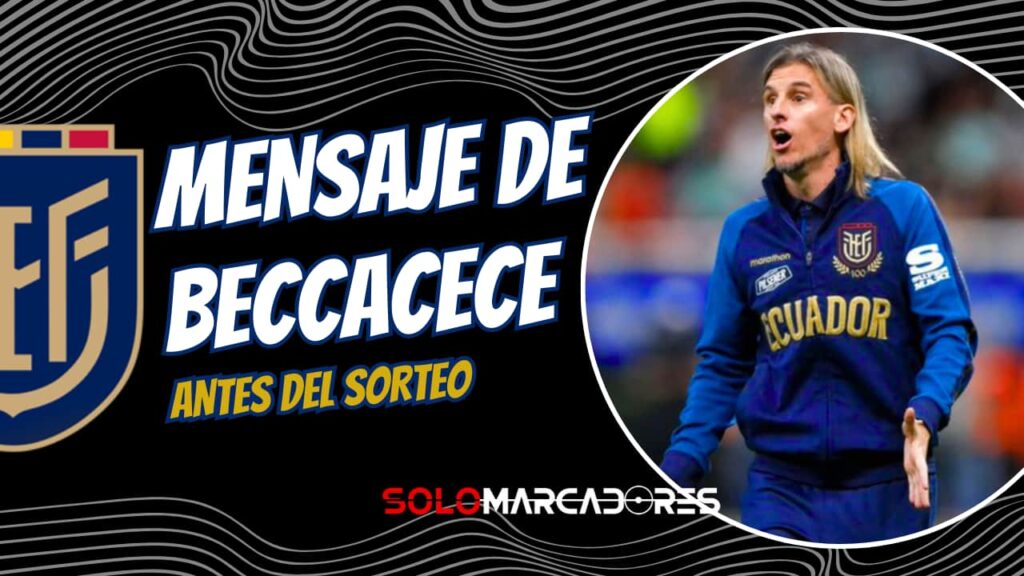 Segundo Castillo marca la vara alta: "Ya no podemos quedarnos en octavos" 2 Mensaje de Sebastián Beccacece antes del sorteo del Mundial: “Vamos Ecuador”