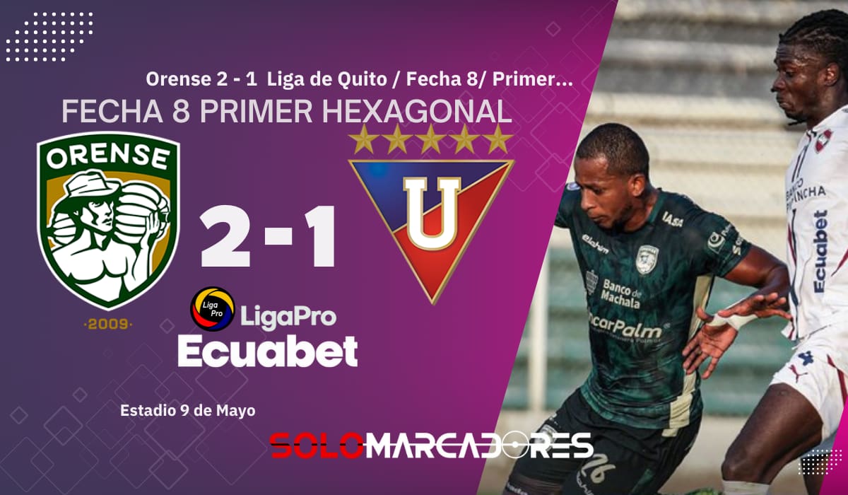 ¡Orense le ganó a Liga de Quito!