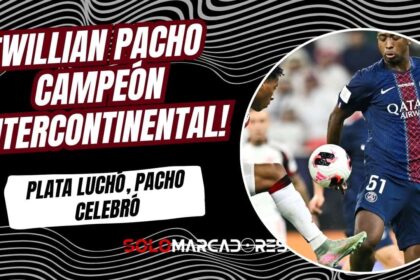 ¡Willian Pacho Campeón Intercontinental! PSG vence a Flamengo en penales dramáticos