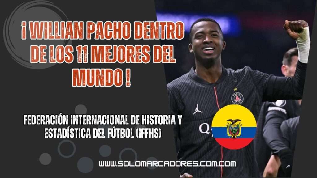 Willian Pacho dentro de los 11 mejores del mundo