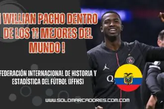 Willian Pacho dentro de los 11 mejores del mundo
