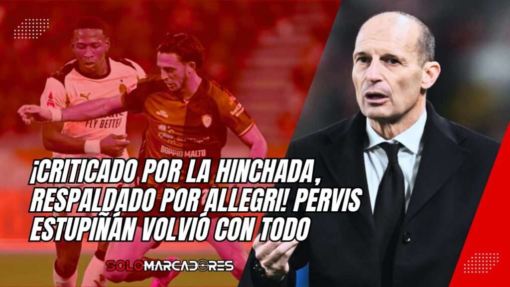 Allegri defendió a Pervis Estupiñán