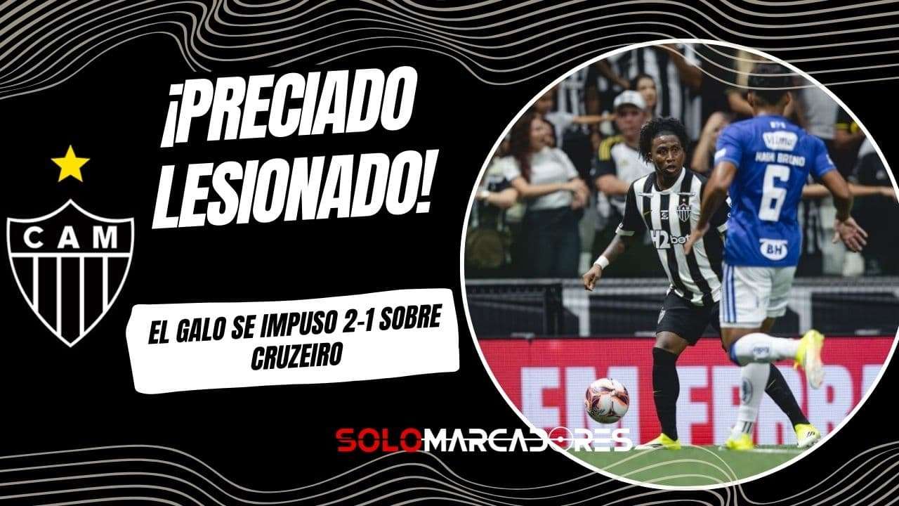Atlético Mineiro vence a Cruzeiro: Ángelo Preciado sale lesionado y enciende alarmas en La Tri