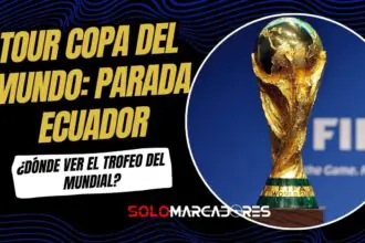 Copa del Mundo en Ecuador: Fecha, hora y lugar para ver el trofeo del Mundial 2026