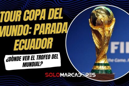 Copa del Mundo en Ecuador: Fecha, hora y lugar para ver el trofeo del Mundial 2026