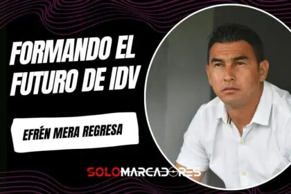 Efrén Mera regresa a Independiente del Valle: Del banquillo de LigaPro a las formativas
