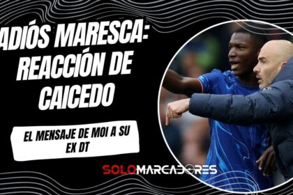 El Mensaje de Moisés Caicedo ante la Salida de Maresca