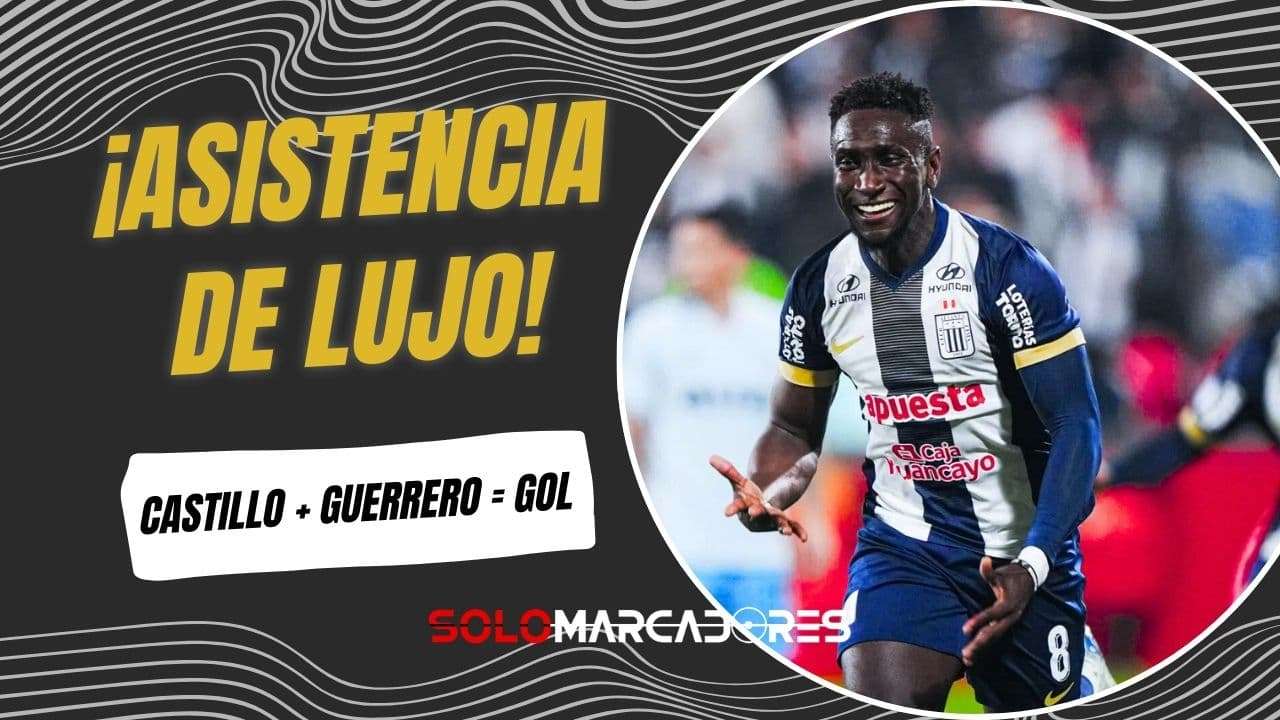 Gran asistencia de Eryc Castillo y gol de Paolo Guerrero para Alianza Lima
