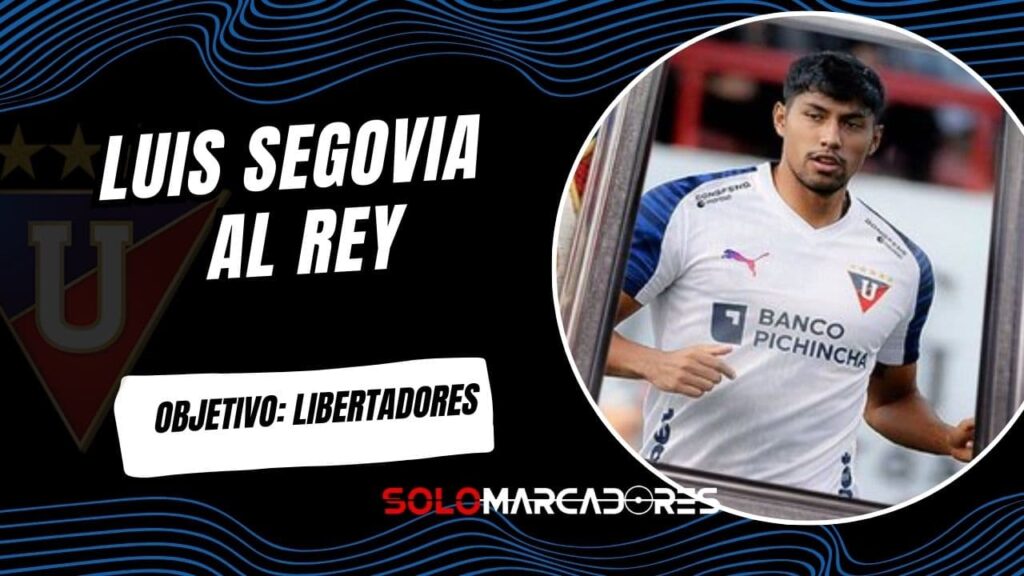 Luis Segovia se une a Liga de Quito con una meta ambiciosa: "Nuestro objetivo es la Libertadores"