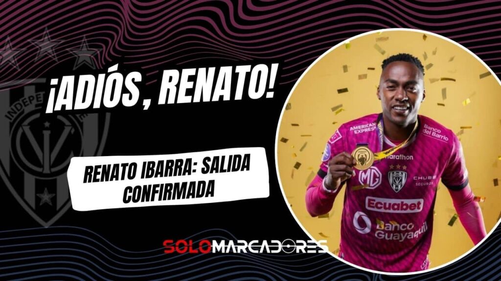Renato Ibarra se despide de Independiente del Valle tras el título 2025