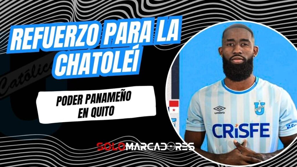 Universidad Católica se refuerza con sangre panameña para la Libertadores 2026