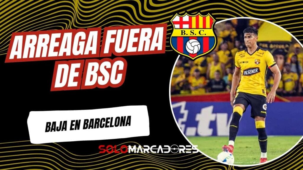 Fin del ciclo: Xavier Arreaga queda fuera de Barcelona SC