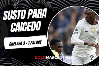 Chelsea 3-1 Crystal Palace: Moisés Caicedo titular y victoria clave en Premier League