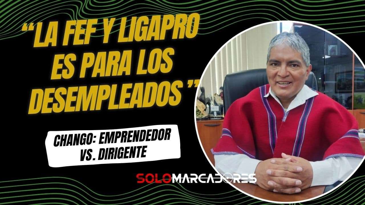 Luis Alfonso Chango descarta la FEF y LigaPro: "Son para los desempleados que no quieren emprender"