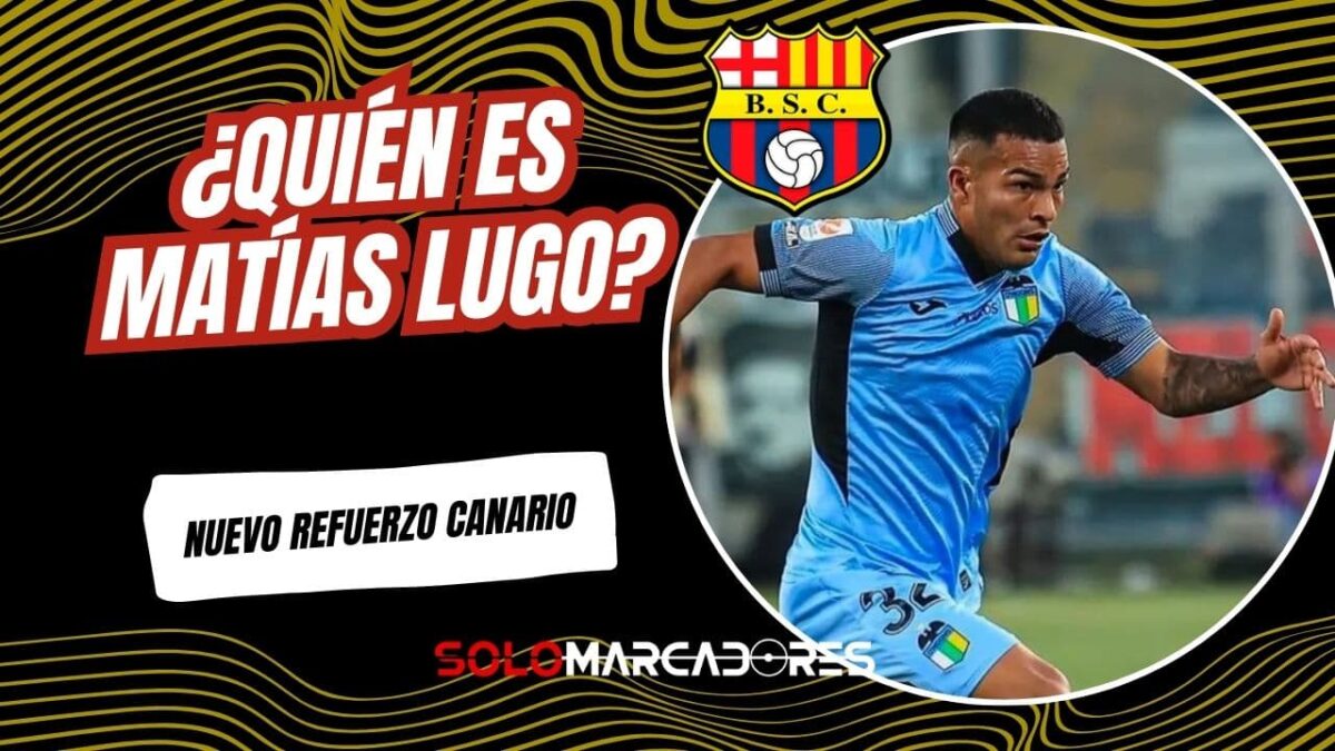 Matías Lugo llega a Barcelona SC: Detalles del nuevo refuerzo para 2026